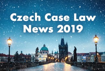 Die wichtigsten Neuigkeiten aus der tschechischen Rechtsprechung des Jahres 2019