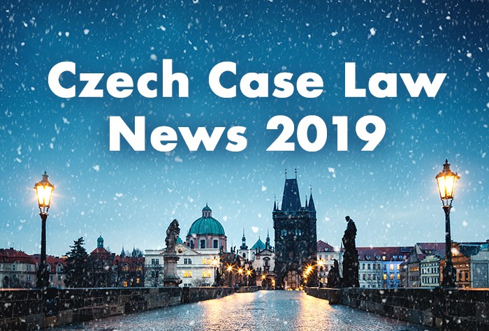 Die wichtigsten Neuigkeiten aus der tschechischen Rechtsprechung des Jahres 2019